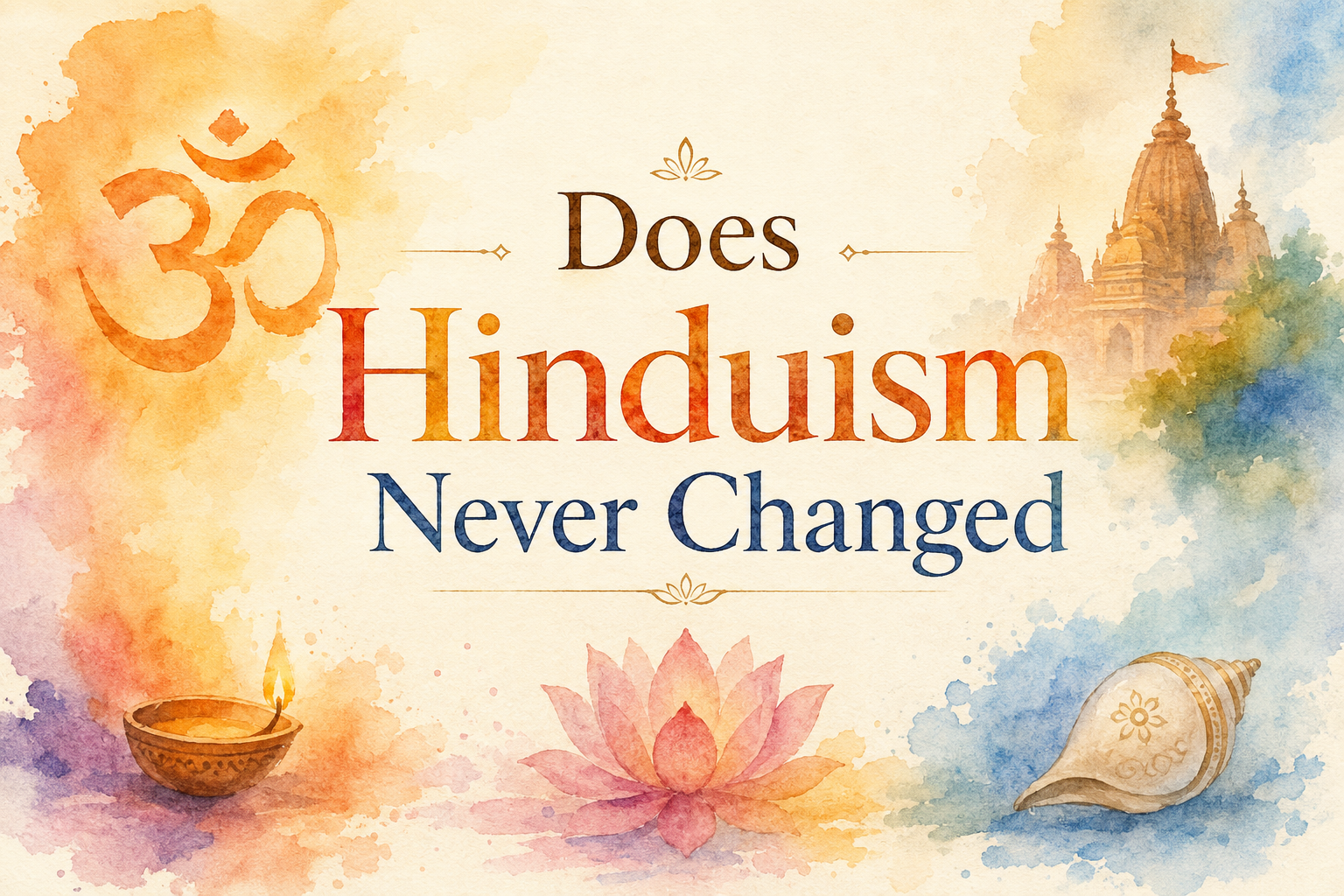 Has Hinduism Never Changed?